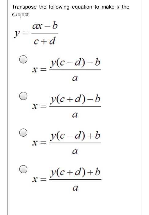 Solved Transpose The Following Equation To Make X The Sub Chegg Com