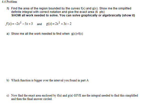 Solved 4.4 ﻿ProblemFind the area of ﻿the region bounded by | Chegg.com