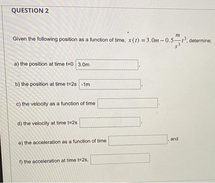 Solved Given the following position as a function of time, | Chegg.com