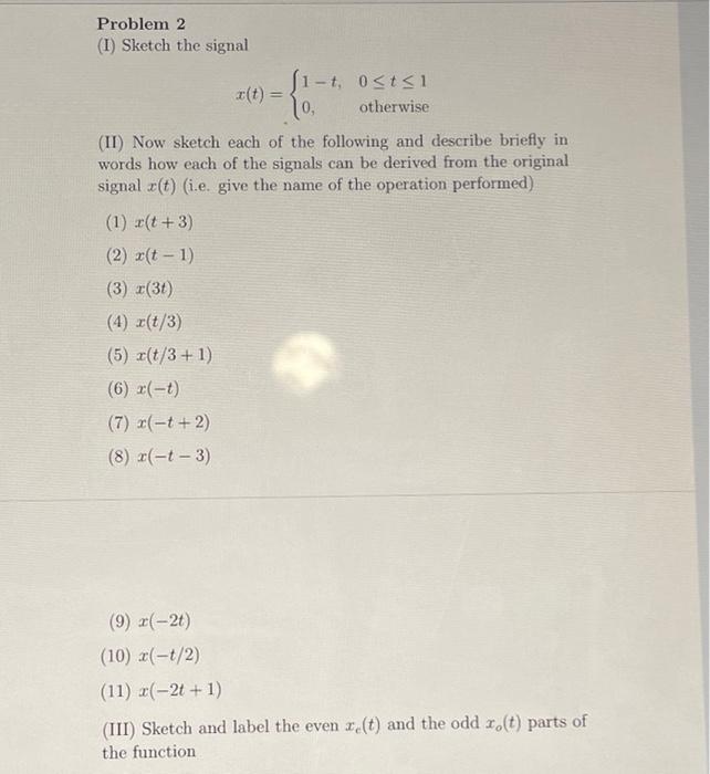 Solved Problem 2 (I) Sketch the signal x(t)={1−t,0,0≤t≤1