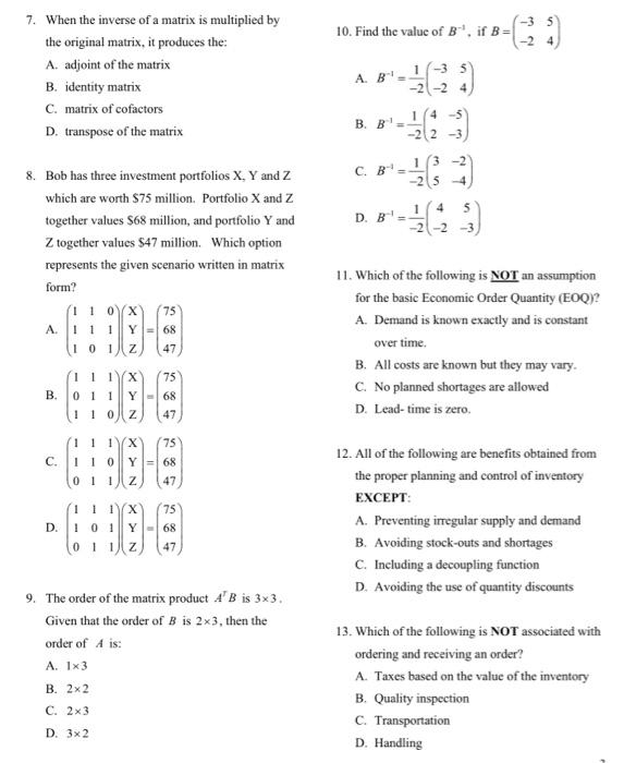 Solved 7. When the inverse of a matrix is multiplied by the | Chegg.com