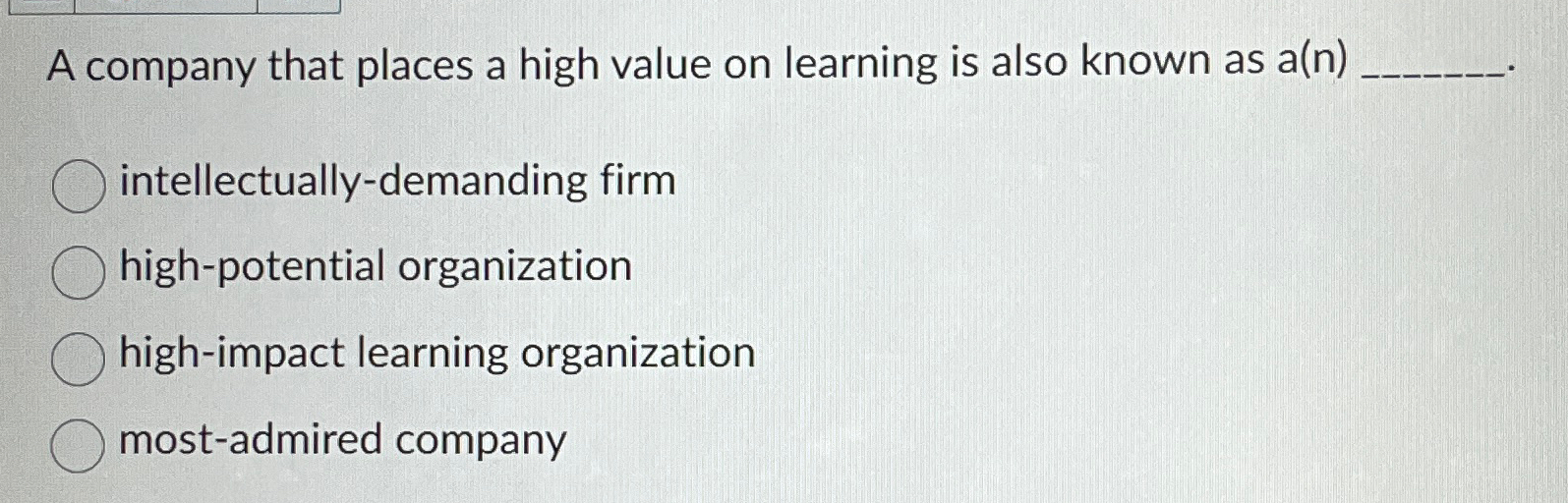Solved A company that places a high value on learning is | Chegg.com