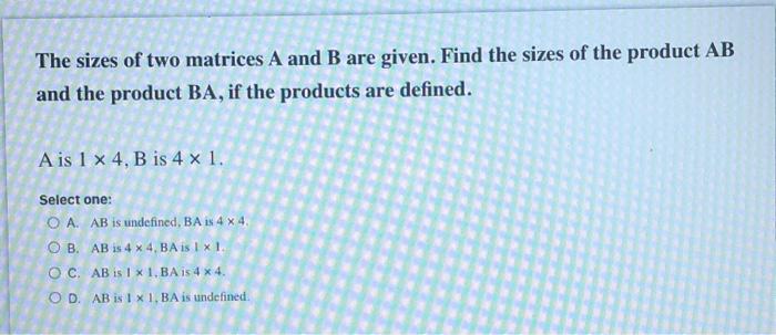 Solved The sizes of two matrices A and B are given. Find the | Chegg.com