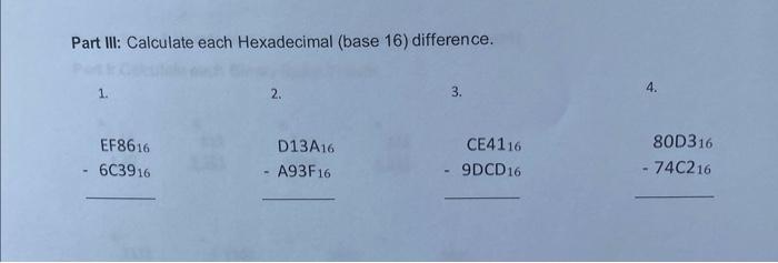 Solved Part III: Calculate each Hexadecimal (base 16) | Chegg.com