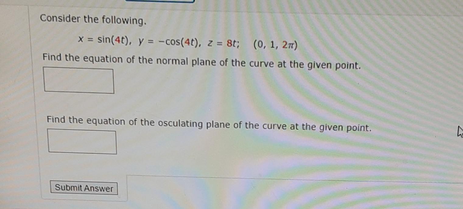 Osculating Plane Math Solved Consider the following. | Chegg.com