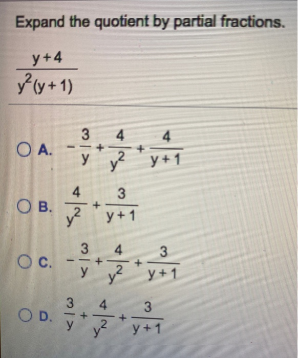 Solved Expand The Quotient By Partial Fractions. Y+4 Y? | Chegg.com