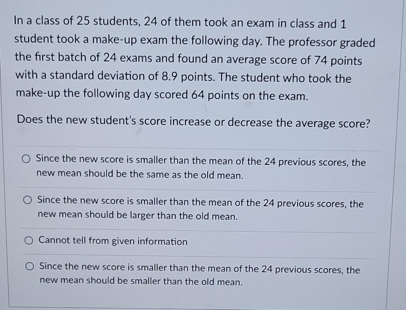 Solved In a class of 25 students, 24 of them took an exam in | Chegg.com