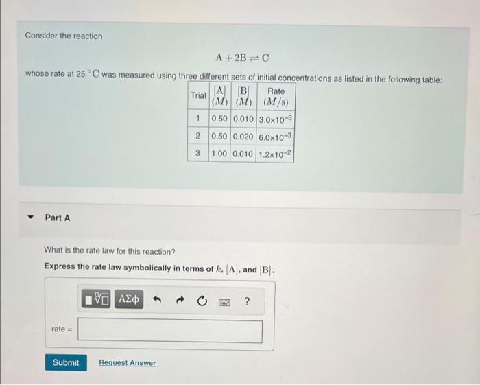 Solved Consider the reaction A+2B⇌C whose rate at 25∘C was | Chegg.com