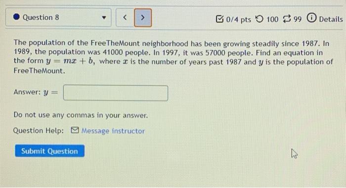 Solved Question 8 0/4 pts 100 99 Details The population | Chegg.com