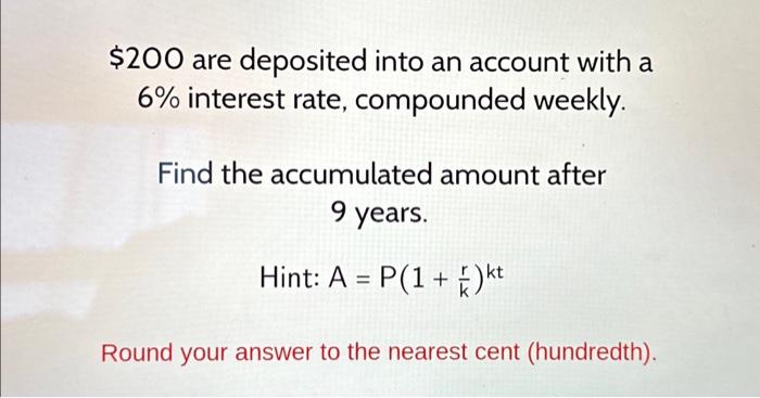 Solved $200 are deposited into an account with a 6% interest | Chegg.com