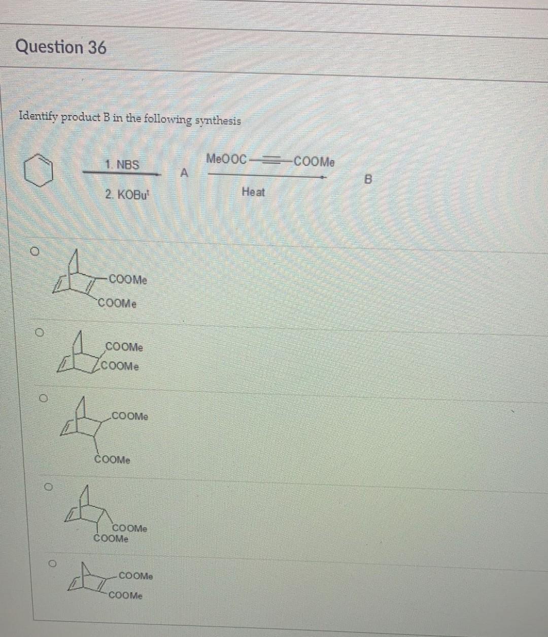 Solved Question 36 Identify Product B In The Following | Chegg.com