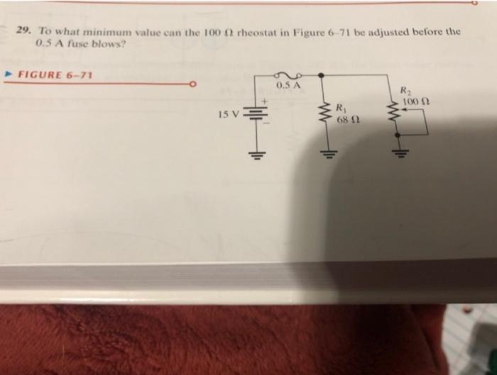 Solved 29. To what minimum value can the 100n rheostat in