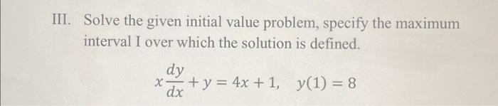 Solved I. Solve the given initial value problem, specify the | Chegg.com