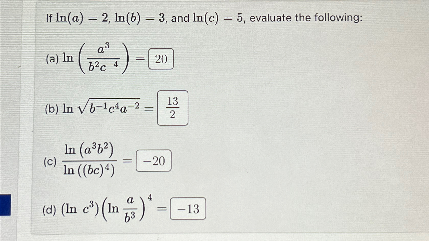 Solved If ln(a)=2,ln(b)=3, ﻿and ln(c)=5, ﻿evaluate the | Chegg.com