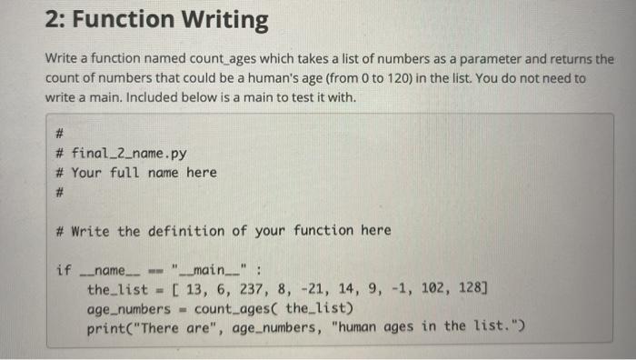 Solved 2: Function Writing Write a function named count_ages | Chegg.com