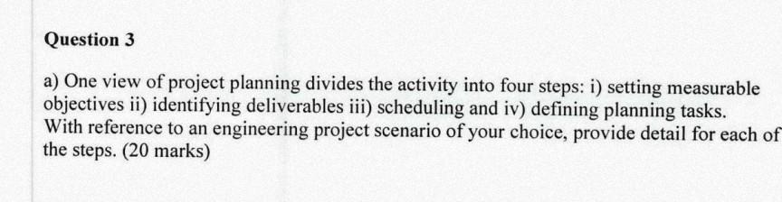 Solved a) One view of project planning divides the activity | Chegg.com