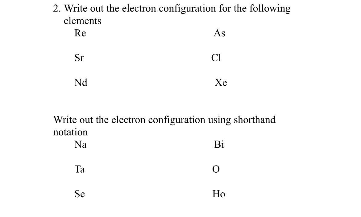 Solved Write out the electron configuration for the | Chegg.com