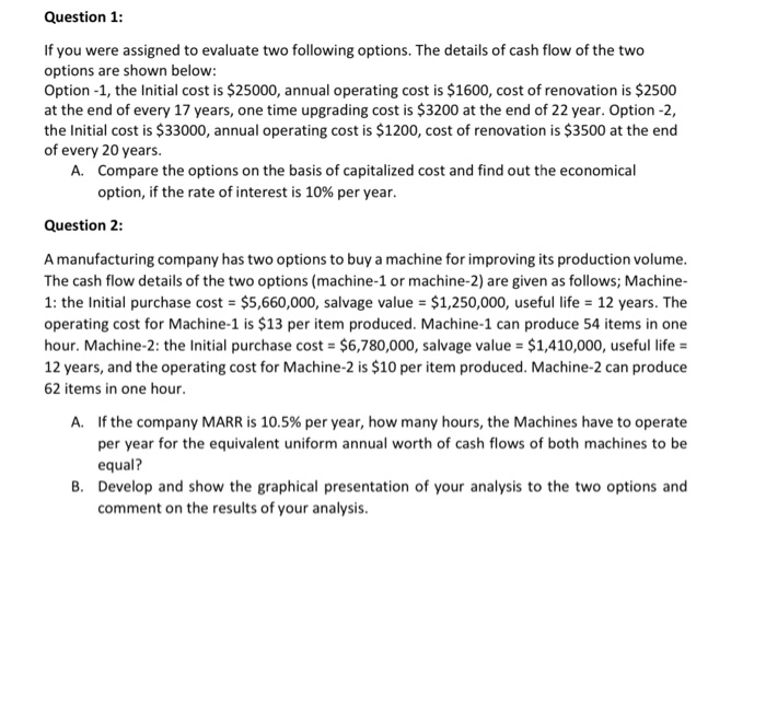 Solved Question 1: If you were assigned to evaluate two | Chegg.com