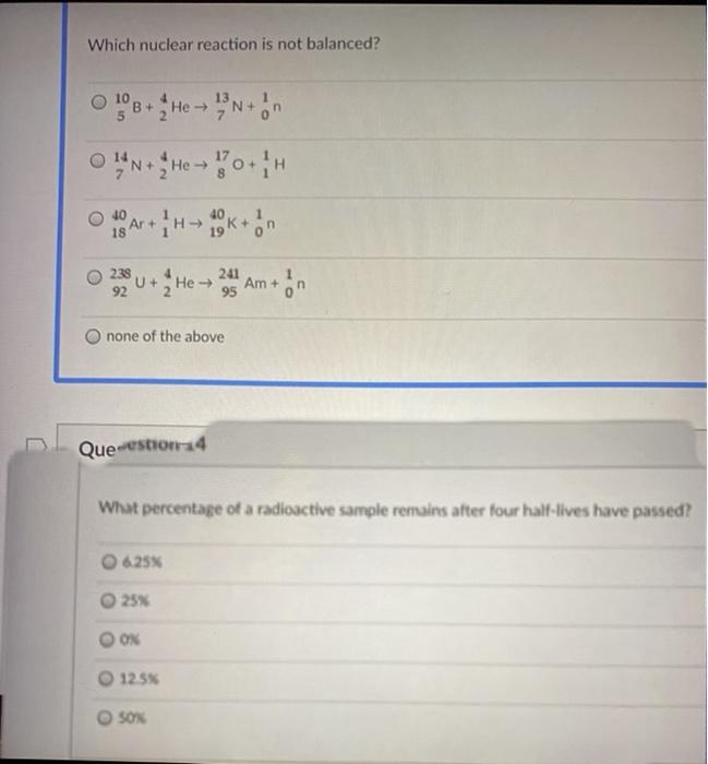 Solved Which Nuclear Reaction Is Not Balanced? O 10 B+ 5 13 | Chegg.com