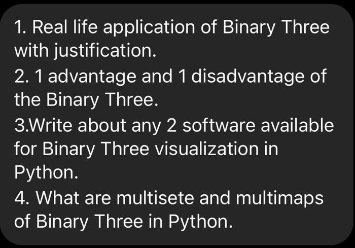 Solved 1. Real life application of Binary Three with | Chegg.com