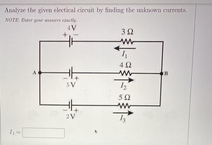 Solved Analyze the given electical circuit by finding the | Chegg.com