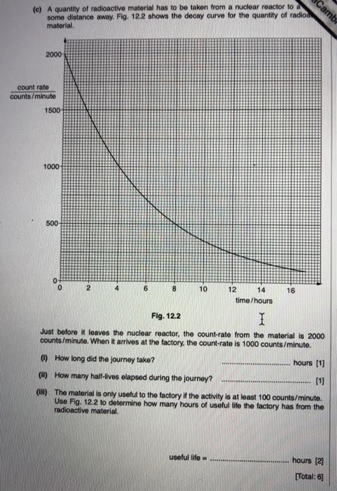 Solved Camb (c) A quantity of radioactive material has to be | Chegg.com