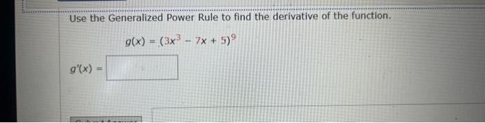 Solved Use the Generalized Power Rule to find the derivative | Chegg.com