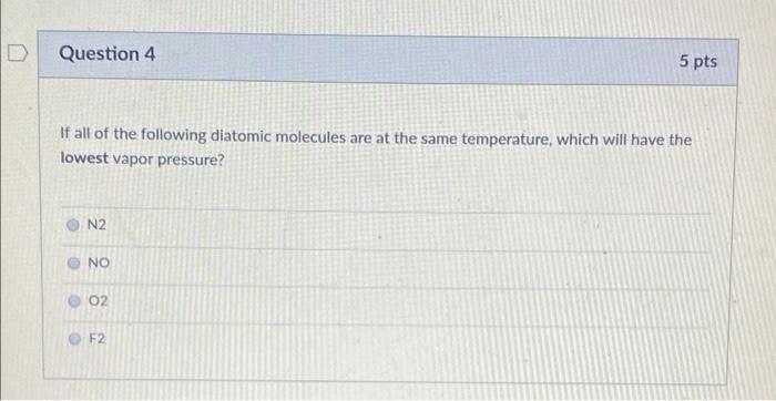 Solved Question 4 5 pts If all of the following diatomic | Chegg.com