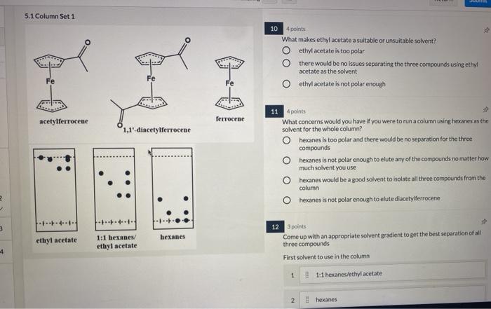 Solved 5 1 Column Set 1 10 4 Points What Makes Ethyl Acetate Chegg Com