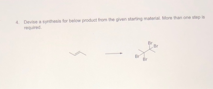 Solved 4. Devise A Synthesis For Below Product From The | Chegg.com