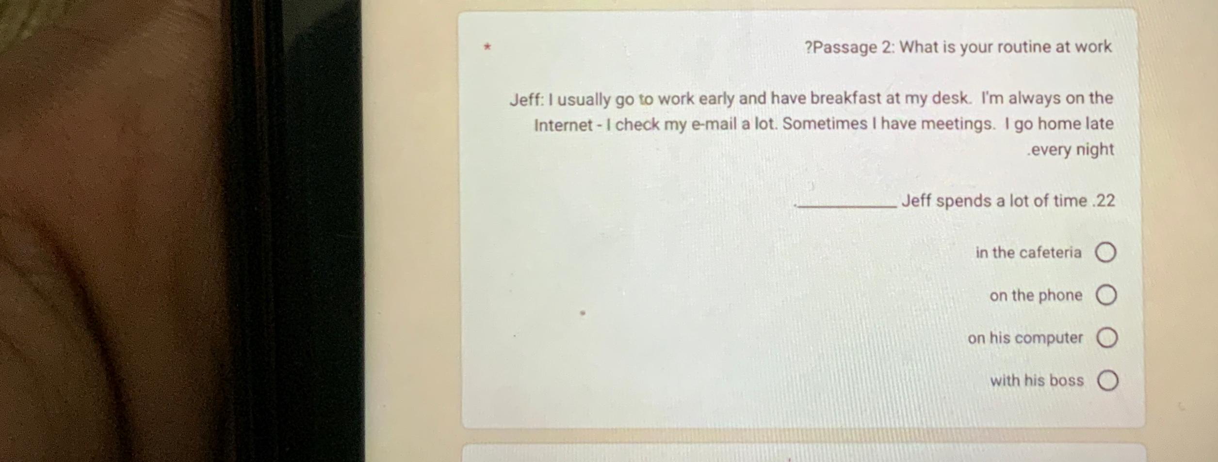 Solved ?Passage 2: What is your routine at workJeff: I | Chegg.com