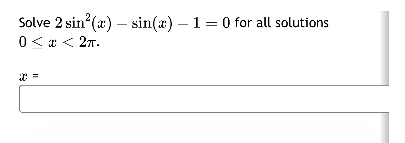 solved-solve-2sin2-x-sin-x-1-0-for-all-solutions-chegg