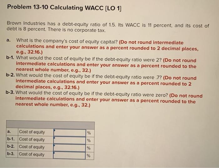 Solved Problem 13-10 Calculating WACC (LO 1] Brown | Chegg.com