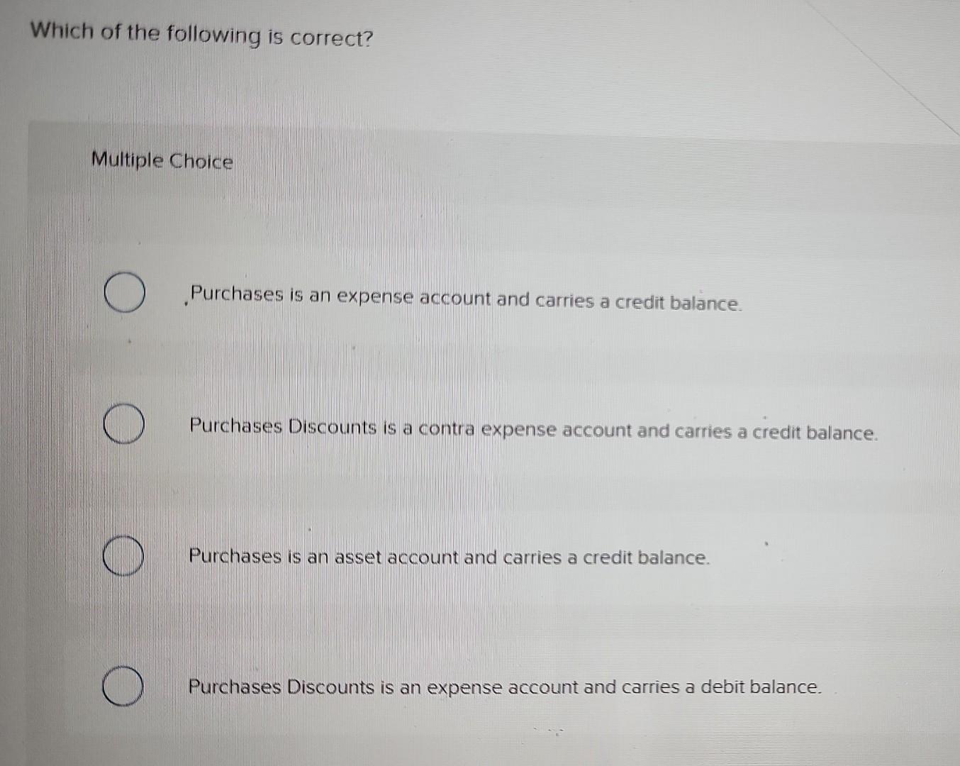 Solved Which of the following is correct? Multiple Choice | Chegg.com