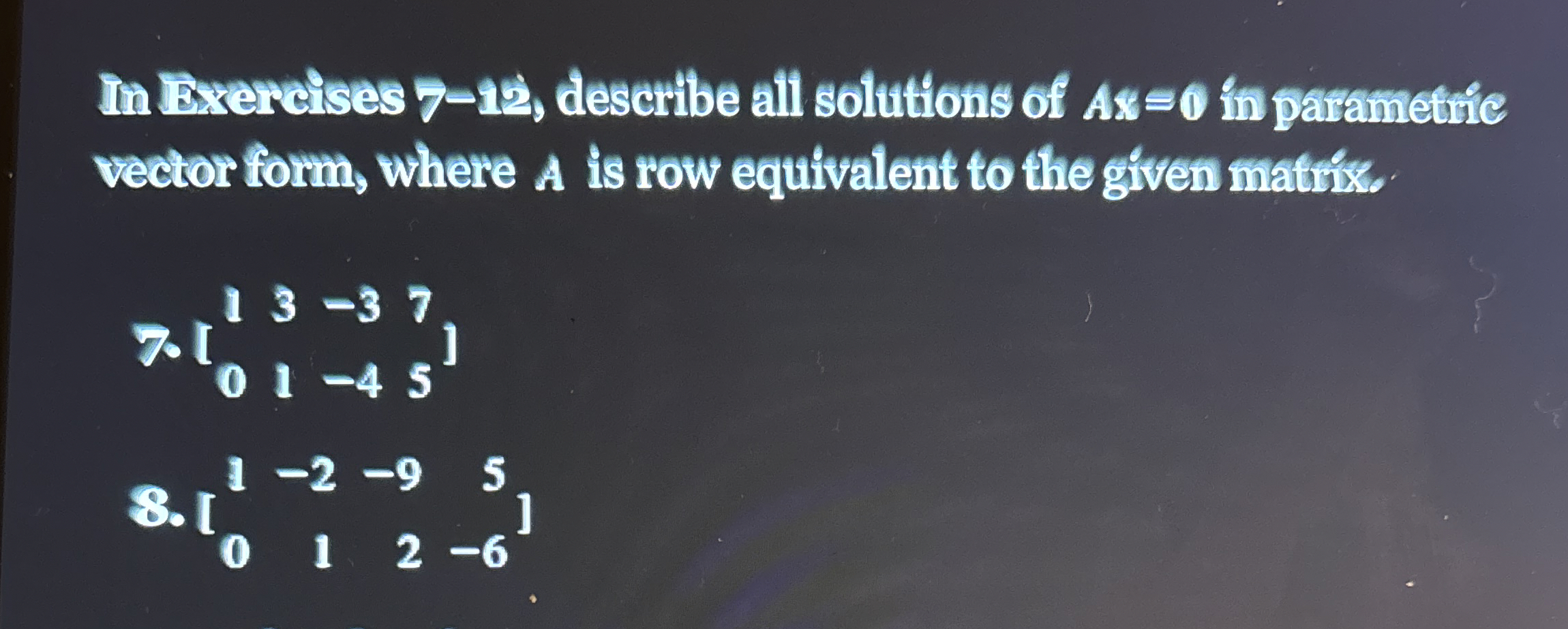 Solved In Bxercises 7-15, ﻿describe all solutions of A&=0 | Chegg.com