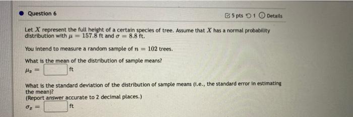 Solved • Question 6 5 pts 1 Details Let X represent the full | Chegg.com