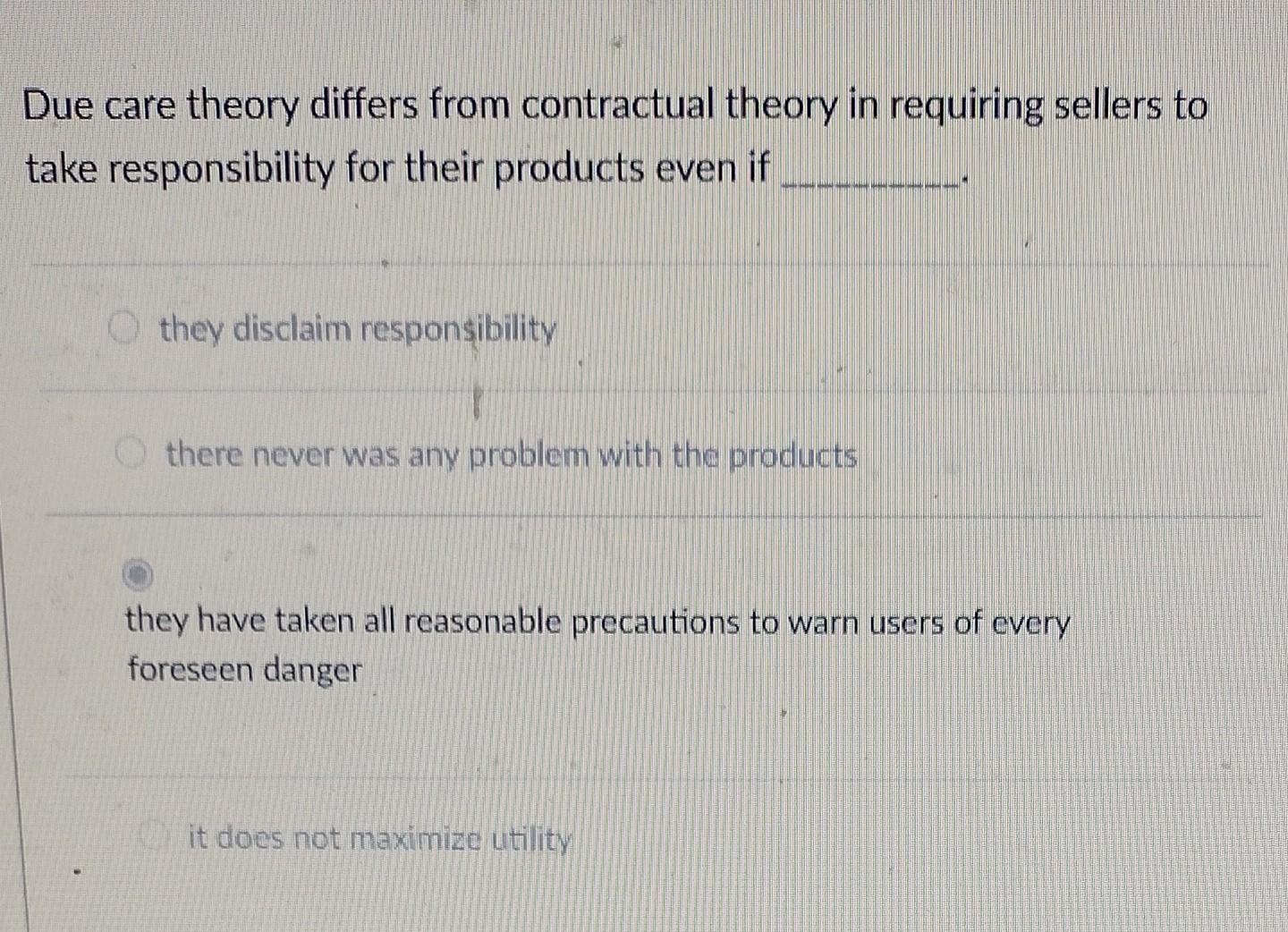 Solved Due care theory differs from contractual theory in | Chegg.com