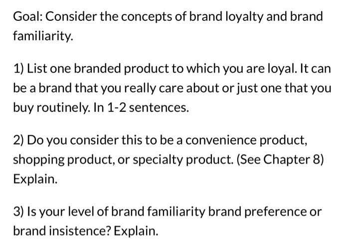 Solved Goal: Consider the concepts of brand loyalty and | Chegg.com