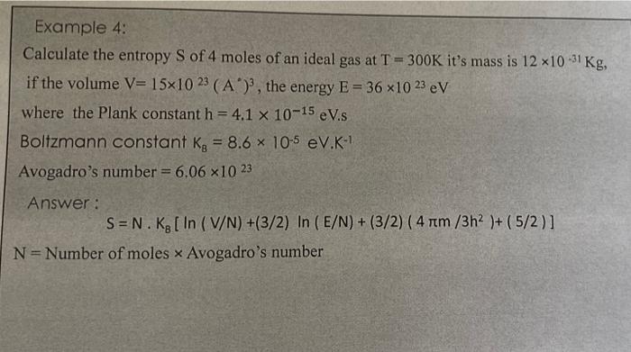 Solved Example 4: Calculate the entropy S of 4 moles of an | Chegg.com
