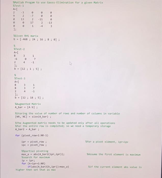Matlab Progam To Use Gauss-Elimination For A Given | Chegg.com