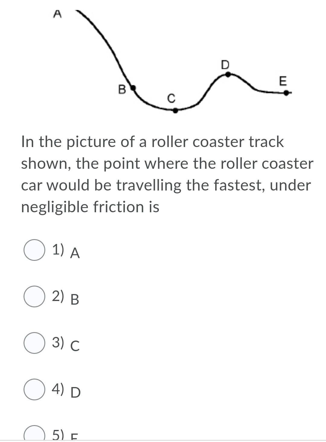 Solved A D E B In The Picture Of A Roller Coaster Track | Chegg.com