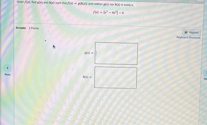 Solved Given F X Find G X And H X Such That F X Chegg Com