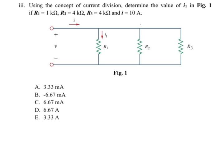 Solved iii. Using the concept of current division, determine | Chegg.com