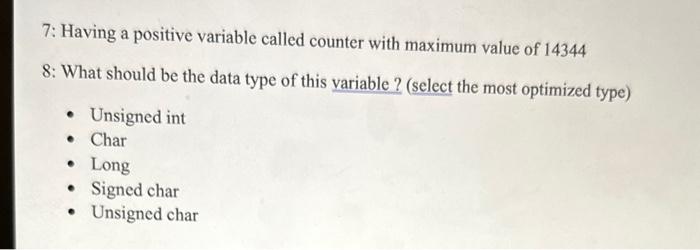 Solved 7: Having a positive variable called counter with | Chegg.com