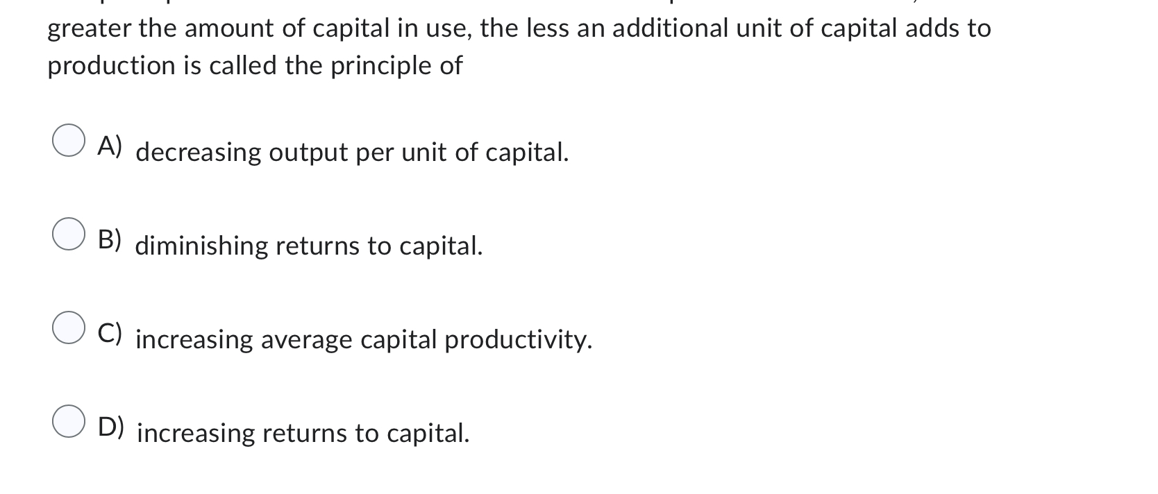 Solved greater the amount of capital in use, the less an | Chegg.com