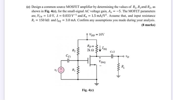 (e) Design a common source MOSFET amplifier by | Chegg.com