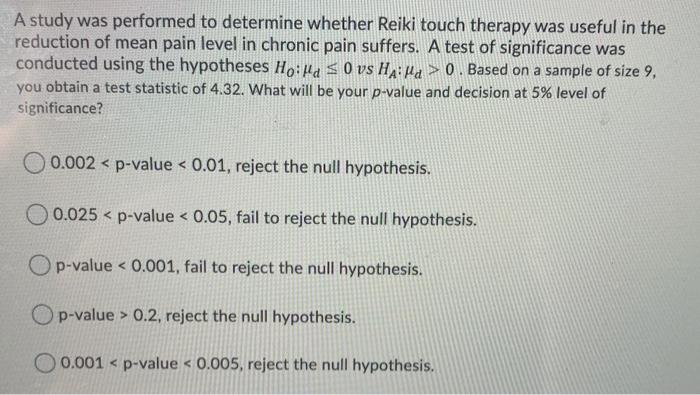 Solved A study was conducted to determine the efficacy of an | Chegg.com