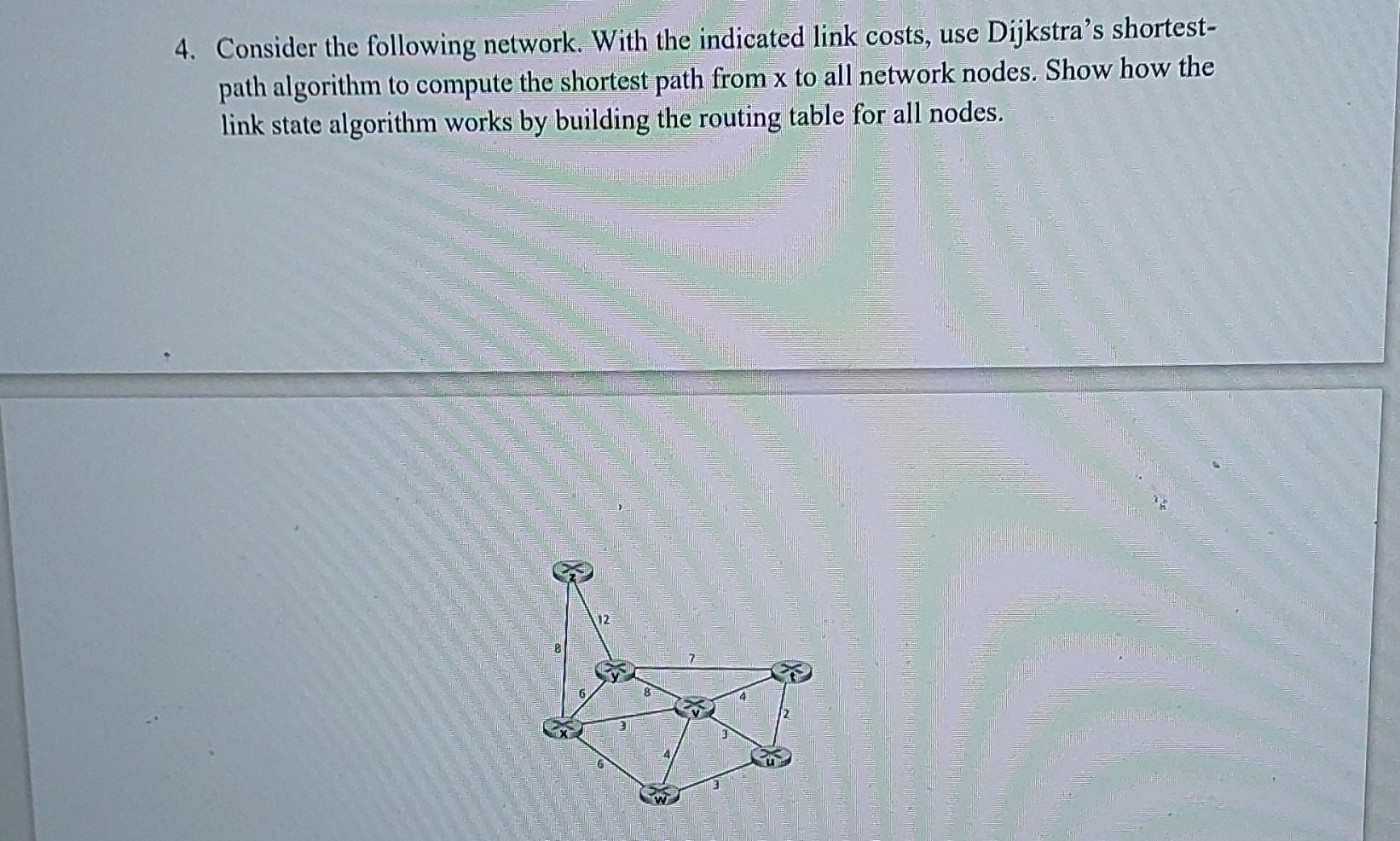 Solved 4. Consider the following network. With the indicated | Chegg.com