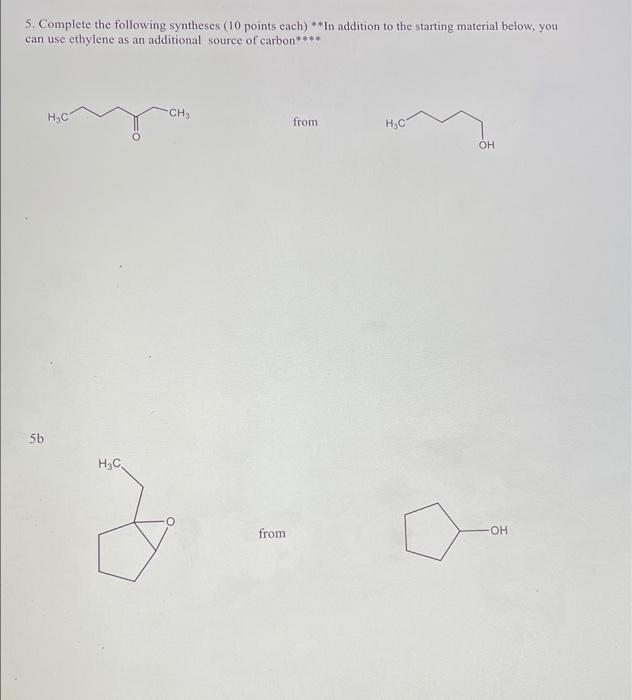 Solved 5. Complete The Following Syntheses (10 Points Each) | Chegg.com