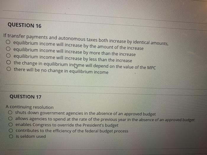 Solved QUESTION 16 If transfer payments and autonomous taxes | Chegg.com